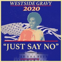 Just Say No - Single - Westside Gravy