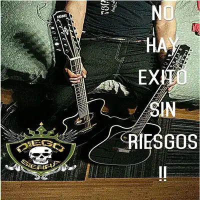 No Hay Éxito Sin Riesgos - Single - Diego Sierra