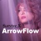 Survive X (feat. Debelah Morgan) - ArrowFlow lyrics