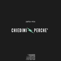 Chiedimi perchè (Bonus Track) - Single - Zeta-Mix