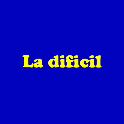 La Difícil - Single