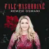 Remzie Osmani - Fale Dashurine