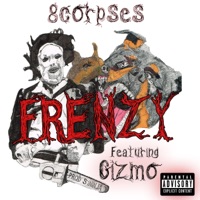 Frenzy (feat. Gizmo) - Single - 8corpses