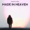 Stream & download Made in Heaven - Single