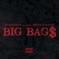 BIG BAG$ (feat. Money Bags) - Single - Boonine9