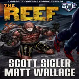 The Reef: Galactic Football League Novellas, Book 5 (Unabridged)