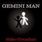 Gemini Man - Mike Circadian lyrics