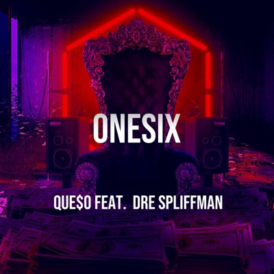 OneSix (feat. Dre Spliffman) - Single