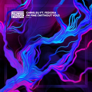 I'm Fine (Without You) [feat. Fedora] - Single