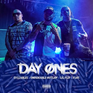 Day Ones (feat. Sycksyllables, Unfadeable Outlaw, Lil' Flip & Flos)