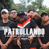 Patrullando (feat. Zoe MTF, Kallejon del Rap & NB) - Single - El Dayruz Music