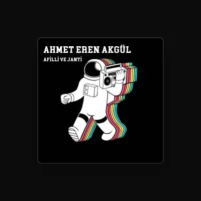Listen to Ahmet Eren Akgül, watch music videos, read bio, see tour dates & more!
