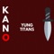 Kano - Yung Titans lyrics