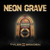 Neon Grave - EP - Tyler Braden