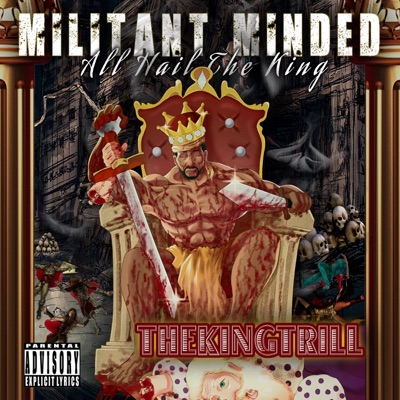 MILITANT MINDED: All Hail the King