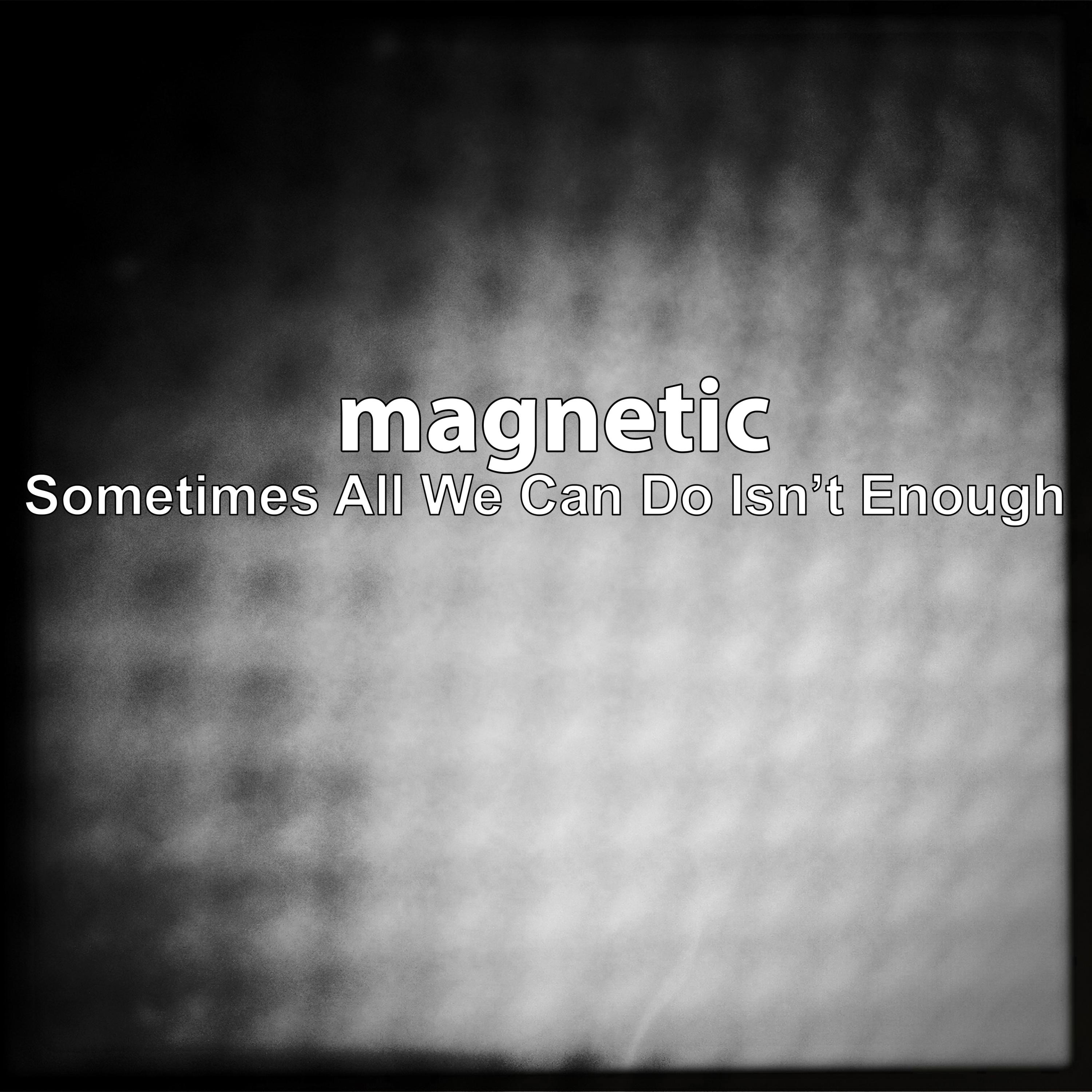 Sometimes All We Can Do Isn't Enough