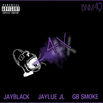 4x (feat. GB Smoke & Jaylue JL) - Single