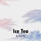 Ice Tea - Vince Fly lyrics