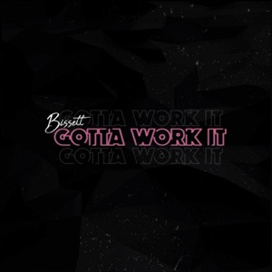 Gotta Work It - Single