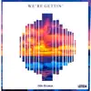 Mike Newman - We're Gettin'
