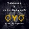 Oyo (feat. John Networq) - Tobinsco lyrics