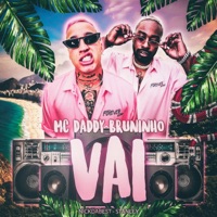 Vai (feat. MC Daddy, Bruninho & Stanley) - Single - Nickdabest