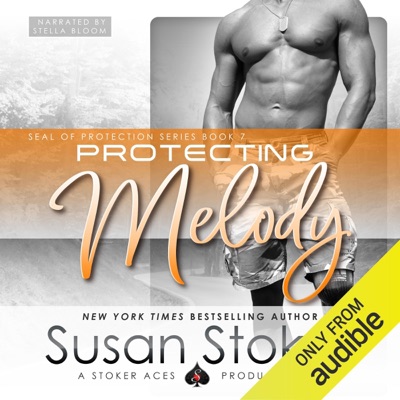 Protecting Melody: SEAL of Protection, Book 7 (Unabridged)