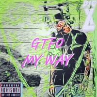 Gtfo My Way - Single - Big XL