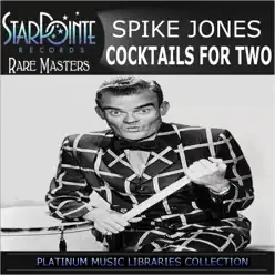 Cocktails for Two - Spike Jones