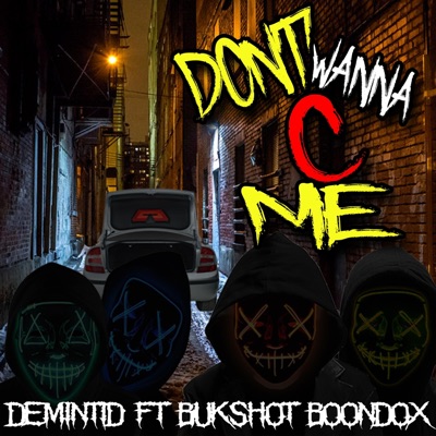 Don't Wanna C Me (feat. Boondox & Bukshot) - Single