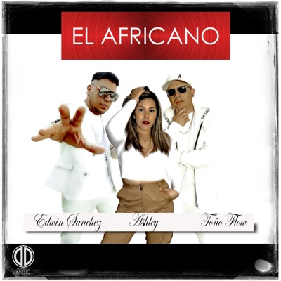 El Africano (feat. Edwin Sánchez & Ashley) - Single