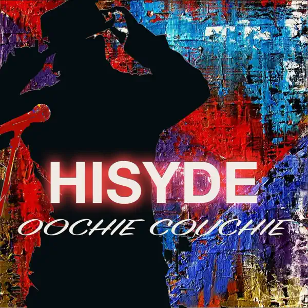 Oochie Couchie — Hisyde