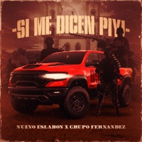 Si Me Dicen Piyi - Single - Nuevo Eslabon & Grupo Fernández