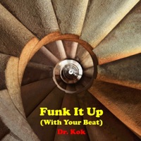 Funk It Up (With Your Beat) - Single - Dr. Kok