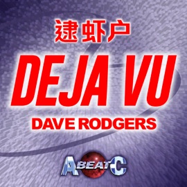 DEJA VU(EXTENDED MIX) Dave Rodgers