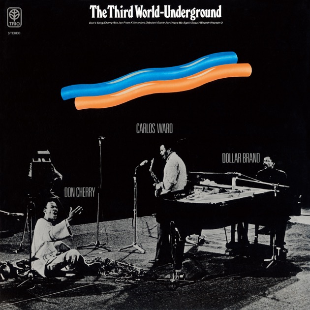 The Third World-Underground - Album by ダラー・ブランド、ドン