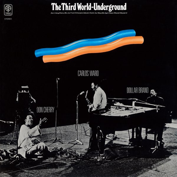 The Third World-Underground - Album by ダラー・ブランド、ドン