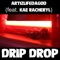 Drip Drop (feat. Kae Racheryl) - ArtIzLifeDaGod lyrics