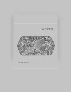 Ascolta Werra, guarda video musicali, leggi la biografia, vedi le date del tour & altro!