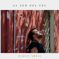 Al Sud del Cel - Single - Miquel Abras