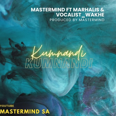 Kumnandi x Marhalis & Wakhe - Single