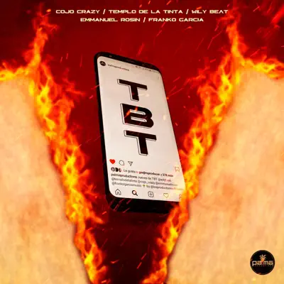 TBT (feat. Templo de la Tinta, Emmanuel Rosin, Wily Beat & Franko Garcia) - Single - Cojo Crazy TBT (feat. Templo de la Tinta, Emmanuel Rosin, Wily Beat & Franko Garcia) - Single - Cojo Crazy