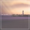 Be Careful - Single