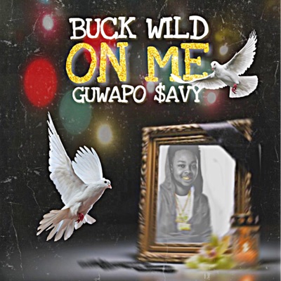 On Me (feat. Buck Wild) - Single
