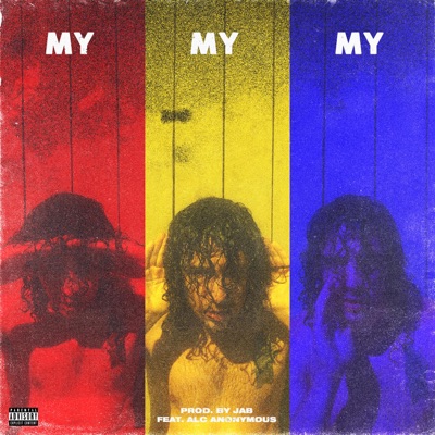 My My My (feat. Alc Anonymous) - Single
