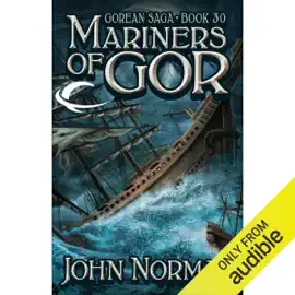 Mariners of Gor: Gorean Saga, Book 30 (Unabridged)