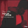 Your Love (feat. Tory Lanez & Lil Tjay) - Single