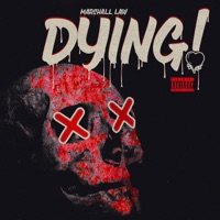 Dying - Single - Marshall Law