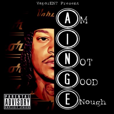 Am I Not Good Enough