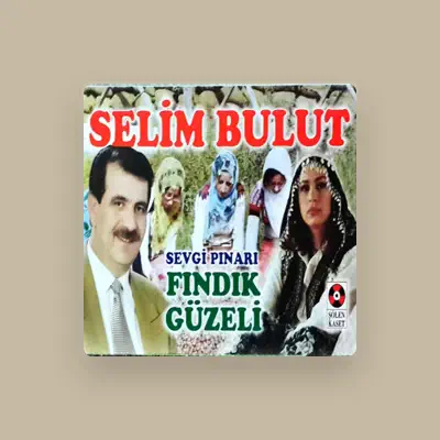 Listen to Selim Bulut, watch music videos, read bio, see tour dates & more!